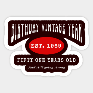 Birthday Vintage Year - Fifty One Years Old Sticker